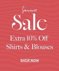 Extra 10% off Shirts & Blouses